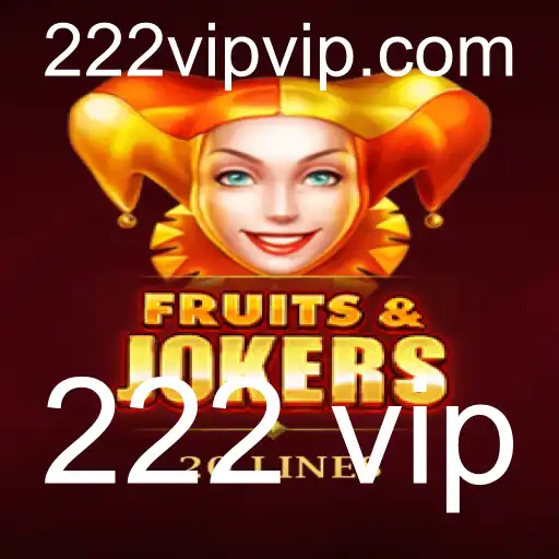 Explorando o Universo do Jogo FruitsAndJokers20 com a Vibração 222 VIP