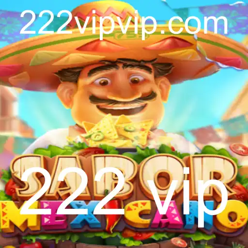 Descubra o Jogo SaborMexicano: A Experiência Única de Entretenimento com 222 VIP